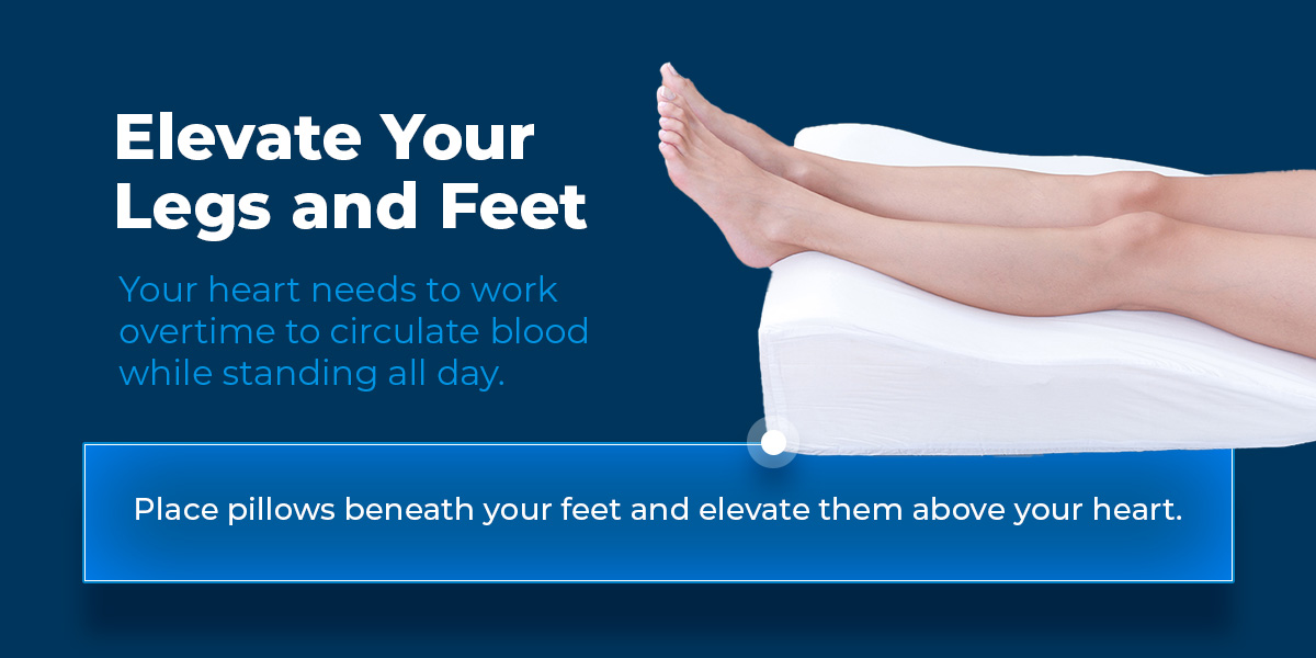 Elevate Your Legs and Feet